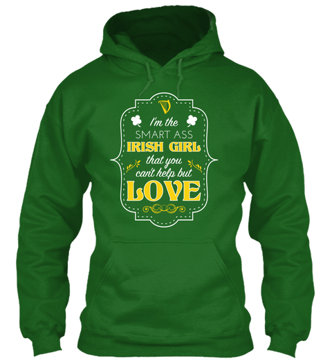 I'm The Smart Ass Irish Girl That You Can't Help But Love Irish Green Maglietta Front