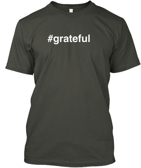 Hashtag Grateful Smoke Gray T-Shirt Front