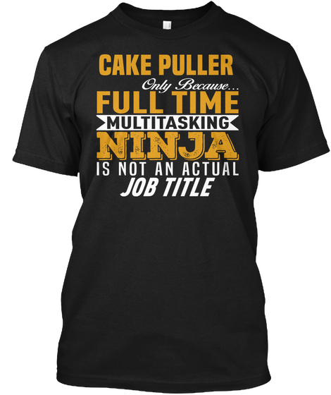 Cake Puller Black T-Shirt Front