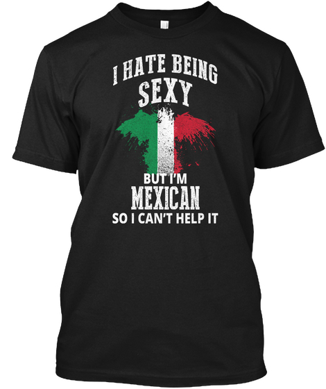 Sexy Mexican Tshirt Black T-Shirt Front