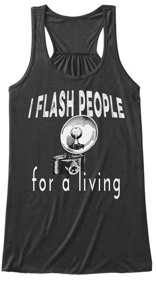 Do You Flash People? Dark Grey Heather T-Shirt Front