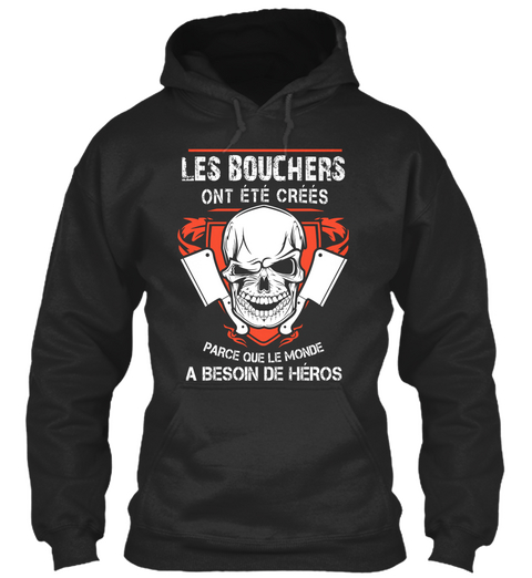 Les Bouchers Onte Ete Crees Oarce Que Le Monde A Besoin De Heros Jet Black Camiseta Front