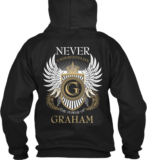 Never Underestimate The Power Of Graham Black T-Shirt Back