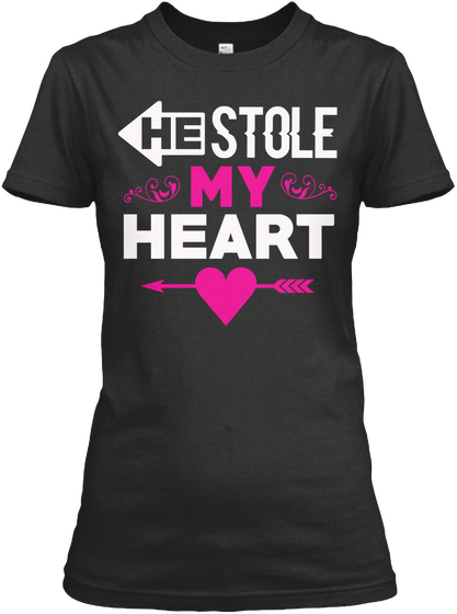 He Stole My Heart Black T-Shirt Front