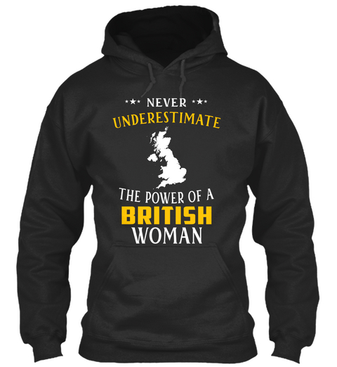 Never Underestimate The Power Of A British Woman Jet Black T-Shirt Front