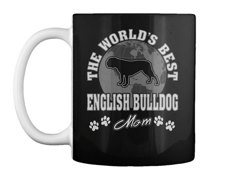 The World's Best English Bulldog Mom Black Kaos Front