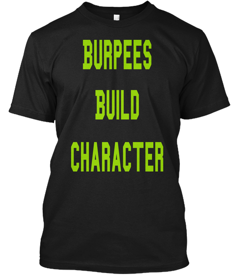Burpees
Build
Character Black Camiseta Front
