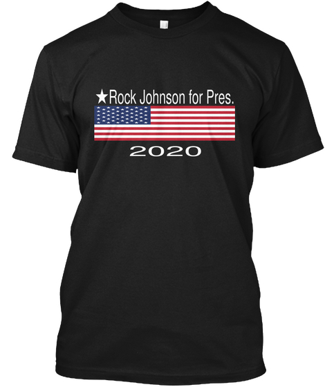 Rock Johnson For Pres. 2020 Black áo T-Shirt Front