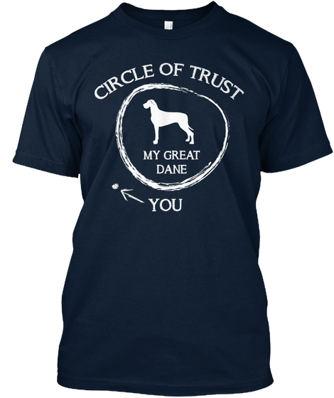 Circle Of Trust My Great Dane You New Navy Maglietta Front