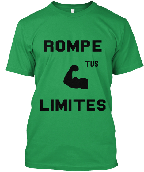 Rompe Tus  Limites Kelly Green Camiseta Front