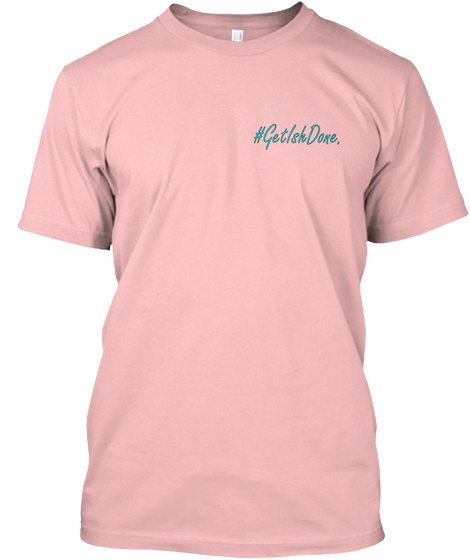 Get Ish Done: Put On Your War Paint! Pale Pink T-Shirt Front
