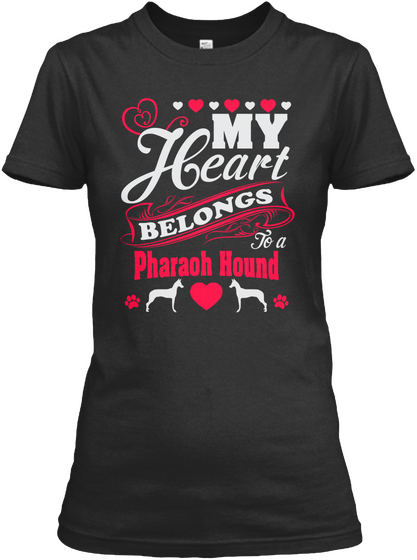 My Heart Belongs Pharaoh Hound Black T-Shirt Front