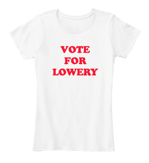 Vote For Lowery White Maglietta Front