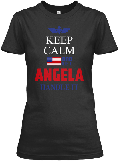 Keep Calm And Let Angela Handle It Black Camiseta Front