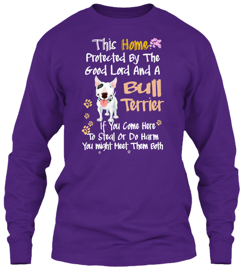 Protected Home With A Bull Terrier Purple T-Shirt Front