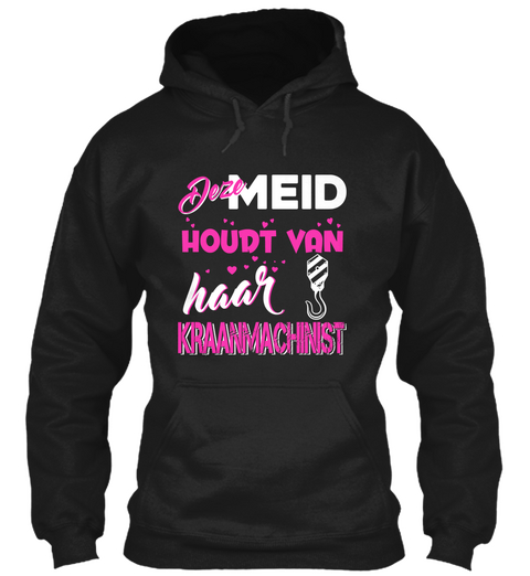 Deze Meid Houdt Van Haar Kraanmachinist Black Camiseta Front