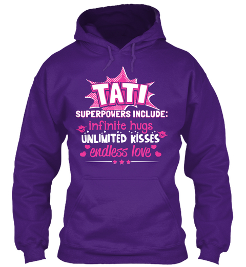 Tati Superpowers Include: Infinite Hugs Unlimited Kisses Endless Love Purple T-Shirt Front