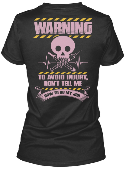 Warning To Avoid Injury Don't Tell Me How To Do My Job Black áo T-Shirt Back