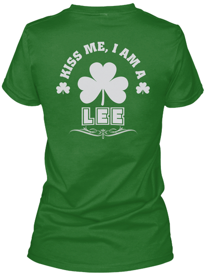 Kiss Me I Am Lee Thing T Shirts Irish Green Camiseta Back