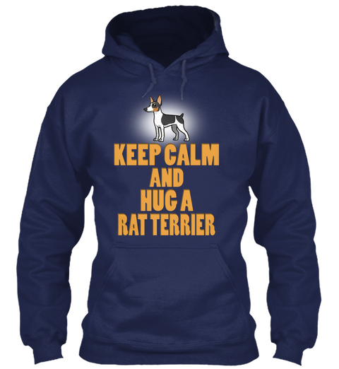 Keep Calm And  Hug A Rat Terrier Navy T-Shirt Front