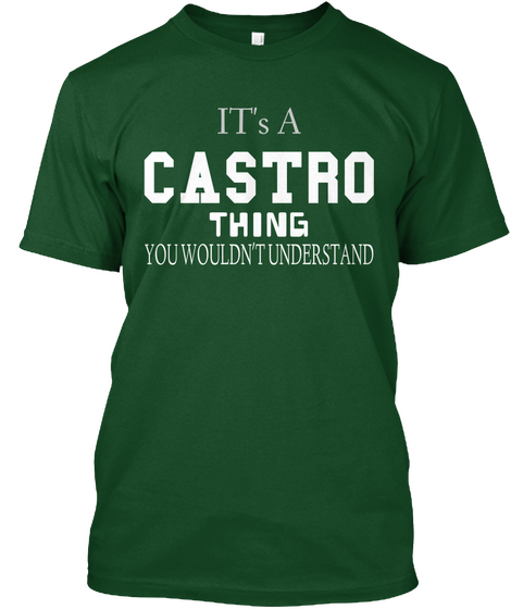 It's A Castro Thing You Wouldn't Understand Deep Forest Maglietta Front