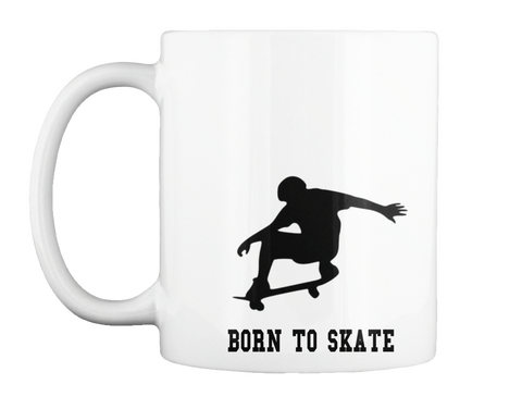 Born To Skate White T-Shirt Front