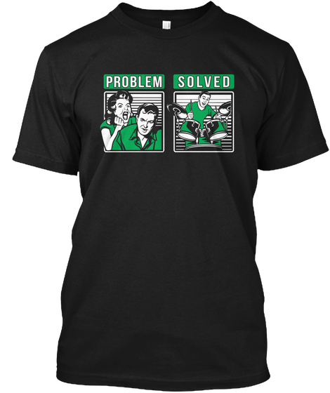 Limited Edition Problem Solved Drumming! Black T-Shirt Front