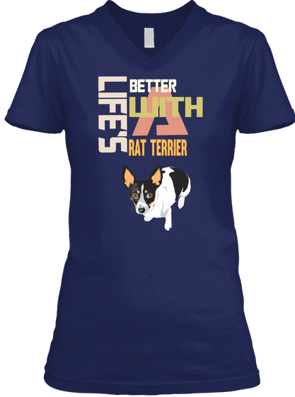 Life's Better With A Rat Terrier Navy T-Shirt Front