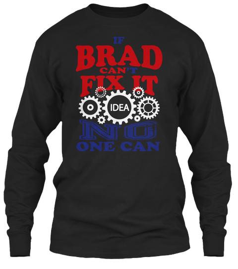 If Brad Cant Fix It Idea No One Can Black Camiseta Front