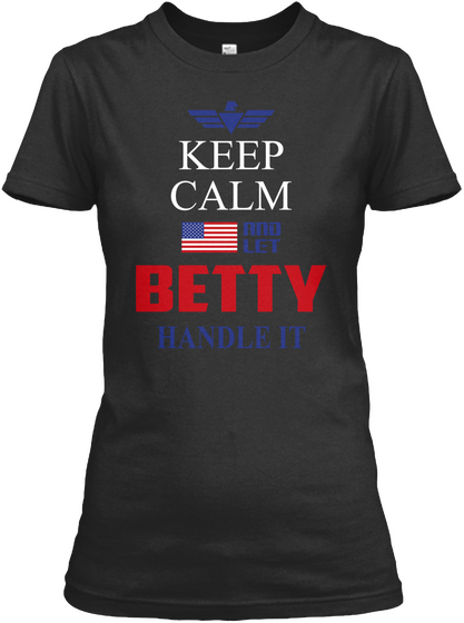 Keep Calm And Let Betty Handle It Black Camiseta Front