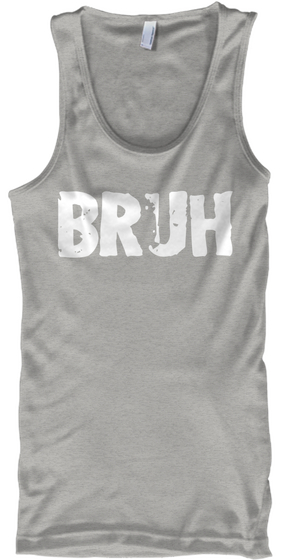 Bruh Athletic Heather T-Shirt Front