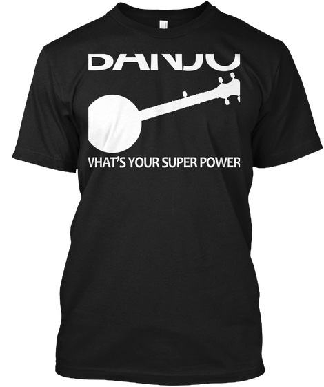 Banjo What's Your Super Power Black T-Shirt Front