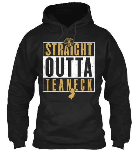 Straight Outta Teaneck  Black T-Shirt Front