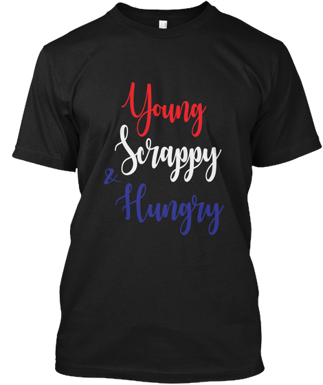 Young Scrappy & Hungry Black Camiseta Front