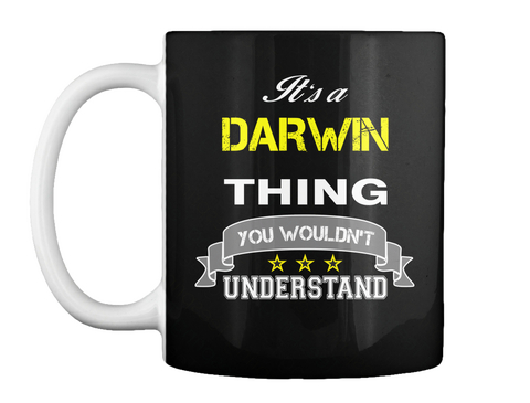 Mug   Darwin It's Thing You Wouldn't Understand !!   , Hoodie, Hoodies, Year, Birthday Black Camiseta Front