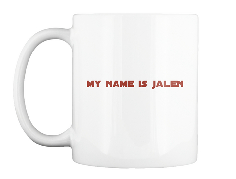 My Name Is Jalen White T-Shirt Front