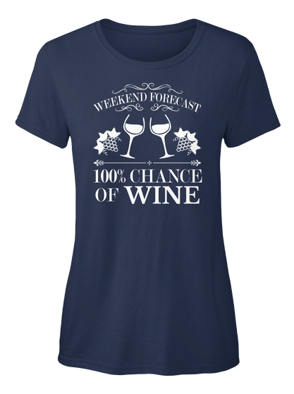 Weekend Forecast 100% Chance Of Wine Navy Kaos Front
