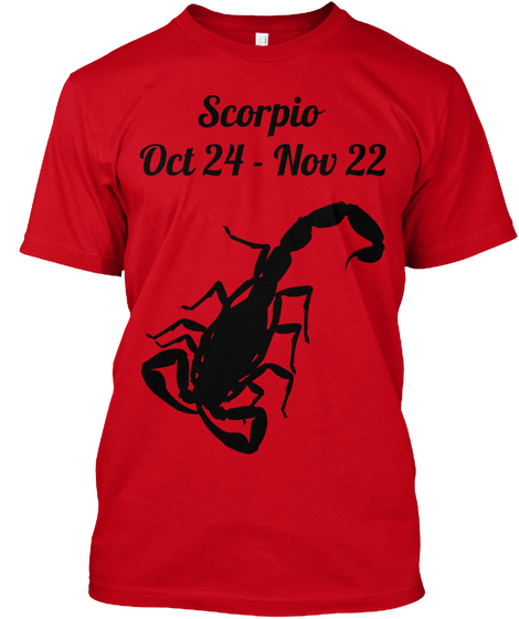 Scorpio 
Oct 24   Nov 22 Red T-Shirt Front