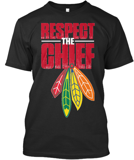 Respect The Chief Black T-Shirt Front
