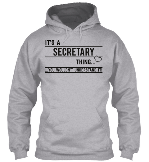 It's A Secretary Thing... ...You Wouldn't Understand It! Sport Grey Camiseta Front