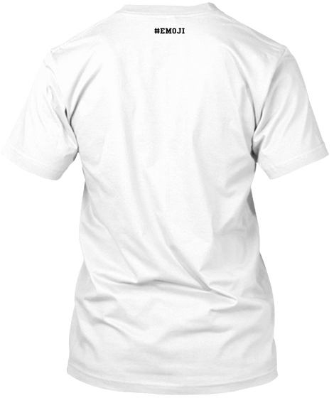 #Emoji White Maglietta Back