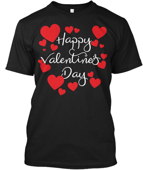 Happy Valentin's Day Black T-Shirt Front