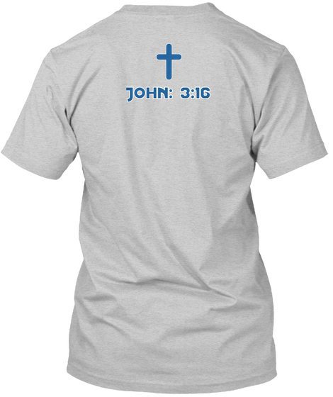 John: 3:16 Light Steel T-Shirt Back
