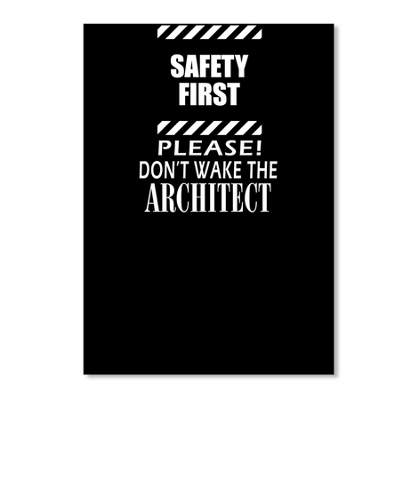Safety First Architect Black T-Shirt Front