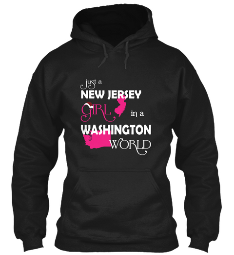 Just A New Jersey Girl In A Washington World Black T-Shirt Front