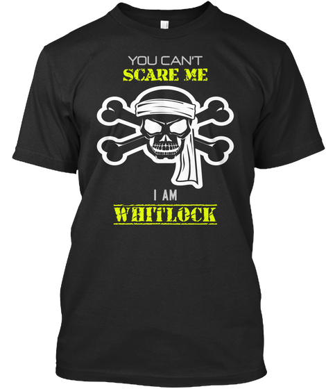 You Can't Scare Me I Am Whitlock  Black Kaos Front