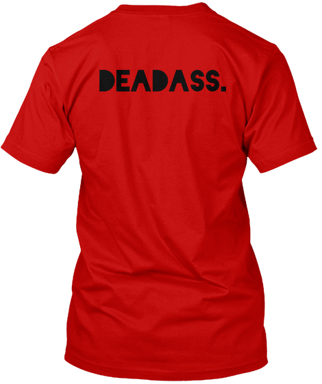 Deadass. Classic Red Camiseta Back