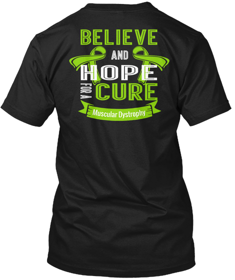 Believe And Hope Cure Muscular Dystrophy Black T-Shirt Back