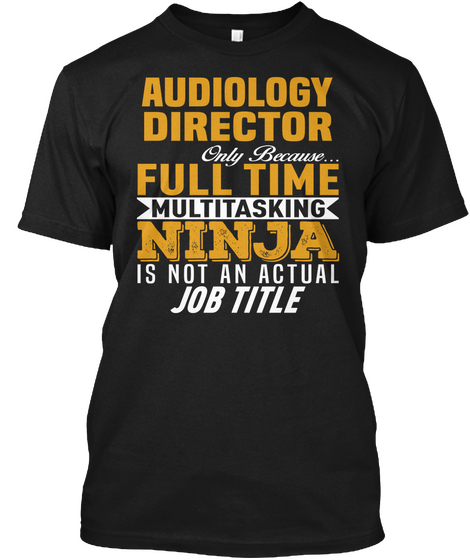 Audiology Director Black T-Shirt Front