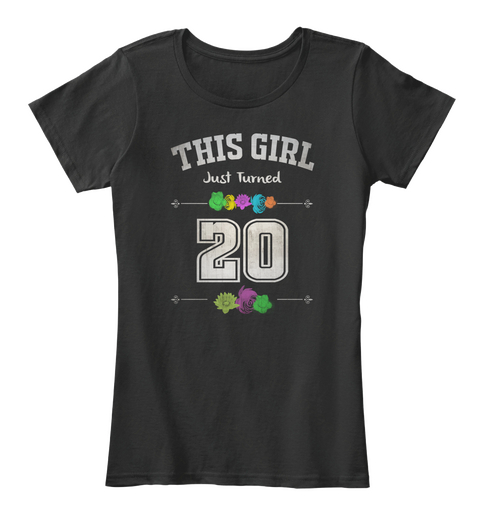 This Girl Just Turned 20 Black T-Shirt Front